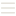 three horizontal line